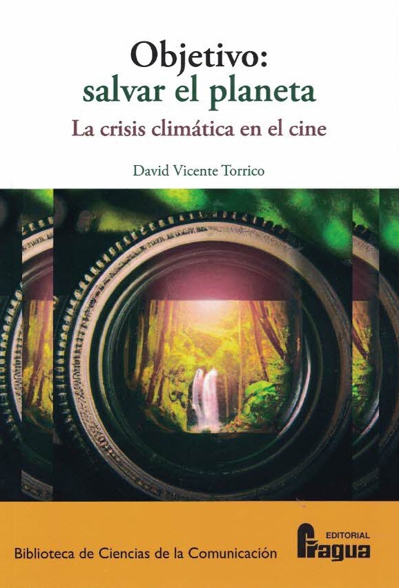 OBJETIVO: SALVAR EL PLANETA. LA CLISIS CLIMÁTICA EN EL CINE