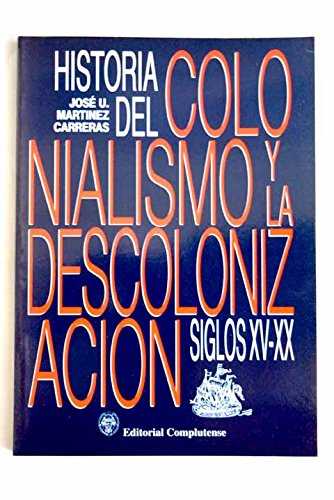 HISTORIA DEL COLONIALISMO Y LA DESCOLONIZACION