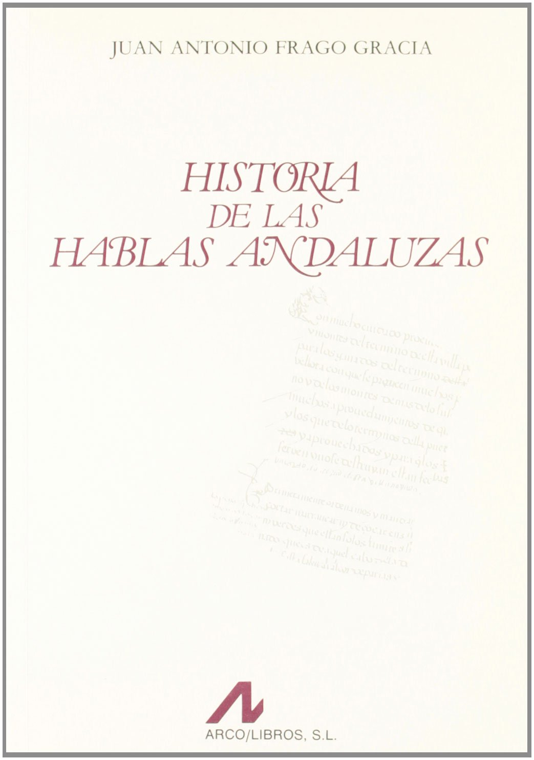 HISTORIA DE LAS HABLAS ANDALUZAS