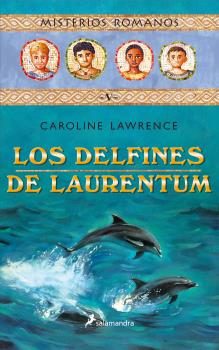 DELFINES DE LAURENTUM, LOS  (MISTERIOS ROMANOS 5)