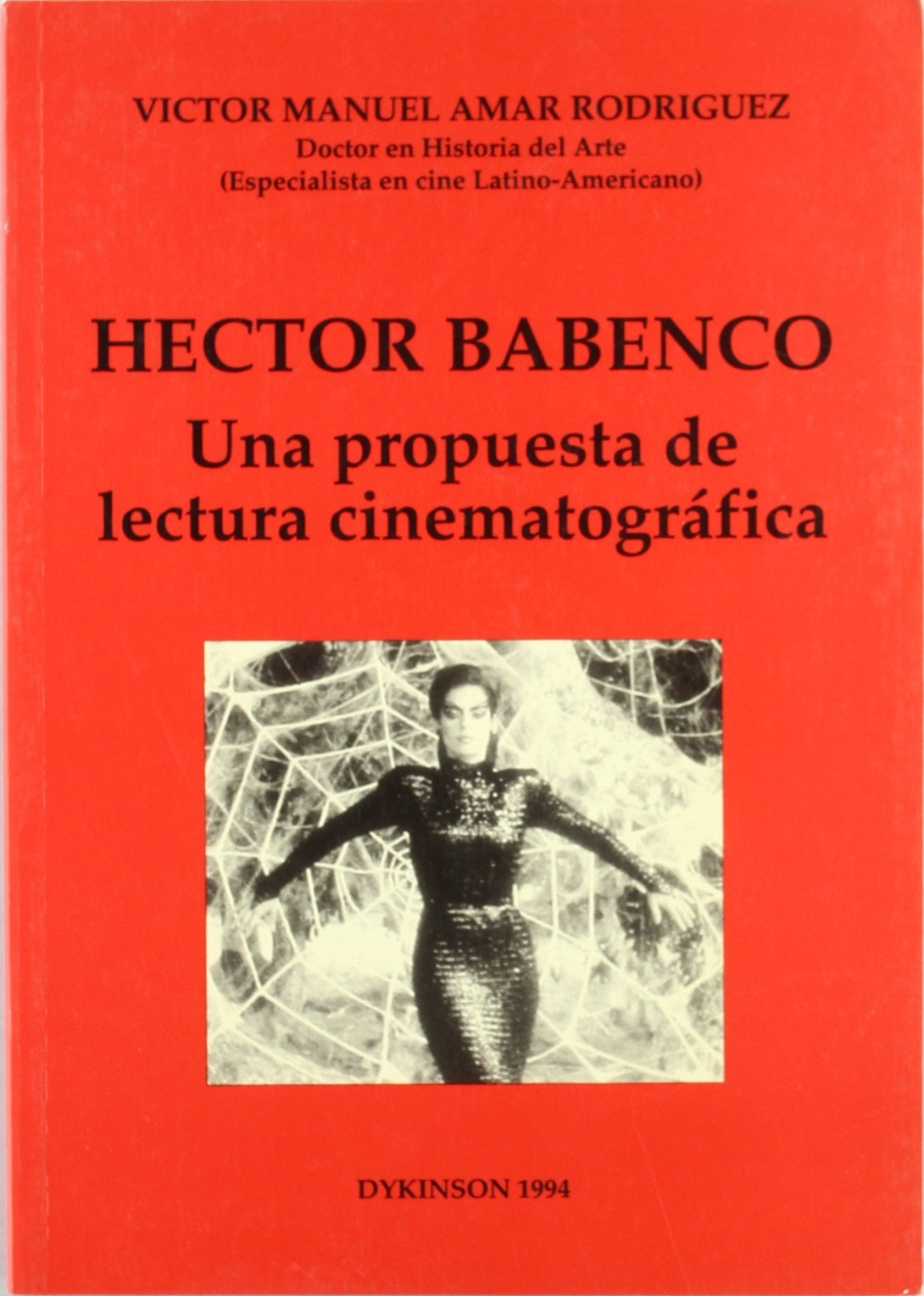 HECTOR BABENCO. UNA PROPUESTA DE LECTURA CINEMATOGRÁFICA.