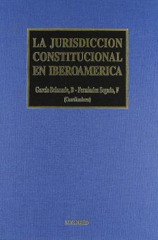 JURISDICCIÓN CONSTITUCIONAL EN IBEROAMÉRICA, LA
