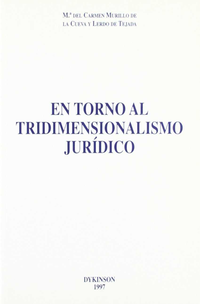 EN TORNO AL TRIDIMENSIONALISMO JURÍDICO