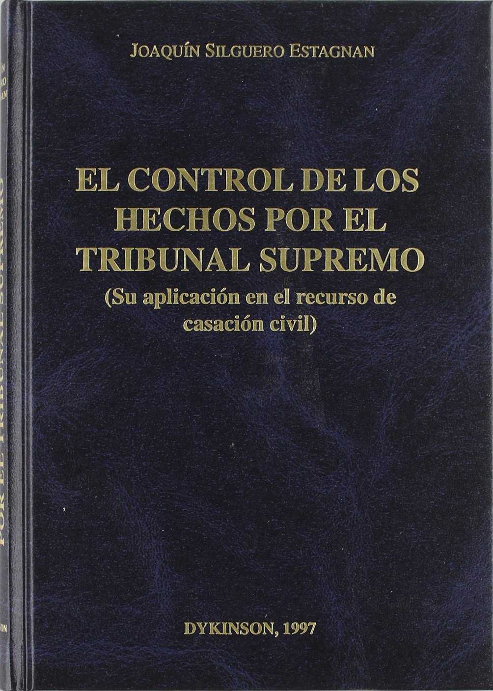 CONTROL DE LOS HECHOS POR EL TRIBUNAL SUPREMO, EL