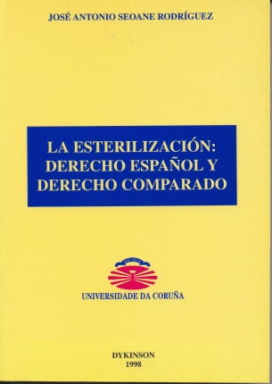 ESTERILIZACIÓN. DERECHO ESPAÑOL Y DERECHO COMPARADO, LA