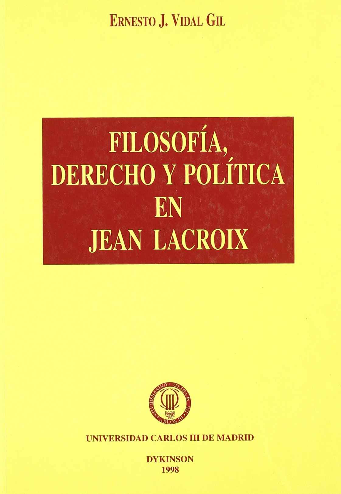 FILOSOFÍA, DERECHO Y POLÍTICA EN JEAN LACROIX