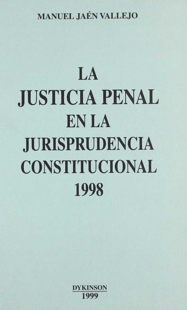 JUSTICIA PENAL EN LA JURISPRUDENCIA CONSTITUCIONAL, 1998, LA