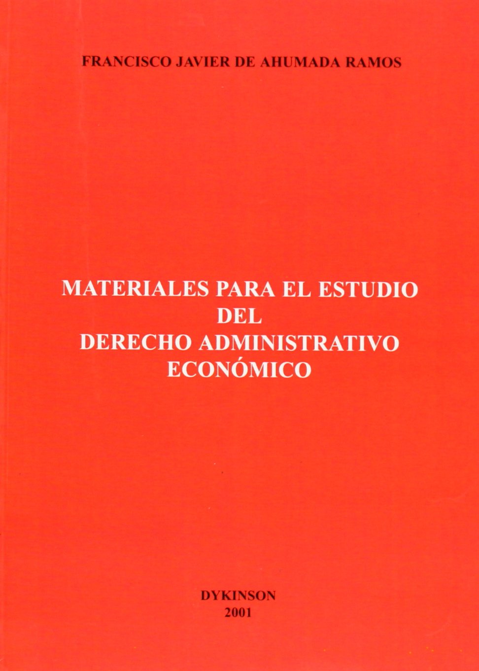 MATERIALES PARA EL ESTUDIO DEL DERECHO ADMINISTRATIVO ECONÓMICO