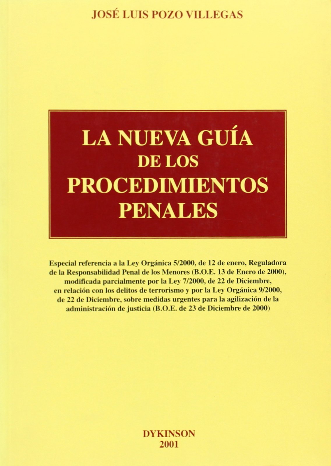 NUEVA GUÍA DE LOS PROCEDIMIENTOS PENALES, LA