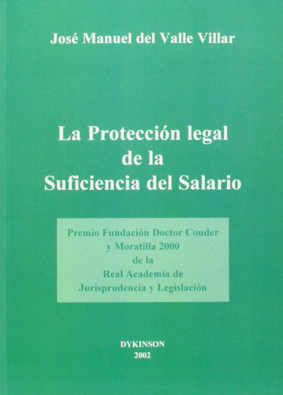 PROTECCIÓN LEGAL DE LA SUFICIENCIA DEL SALARIO, LA