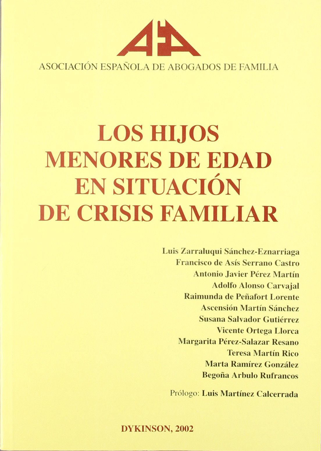HIJOS MENORES DE EDAD EN SITUACIÓN DE CRISIS FAMILIAR, LOS