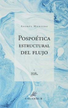 POSPOÉTICA ESTRUCTURAL DEL FLUJO