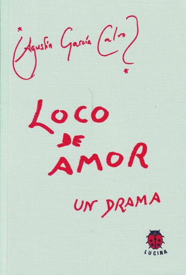 LOCO DE AMOR, UN DRAMA