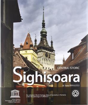 SIGHISORARA CENTRUL ISTORIC