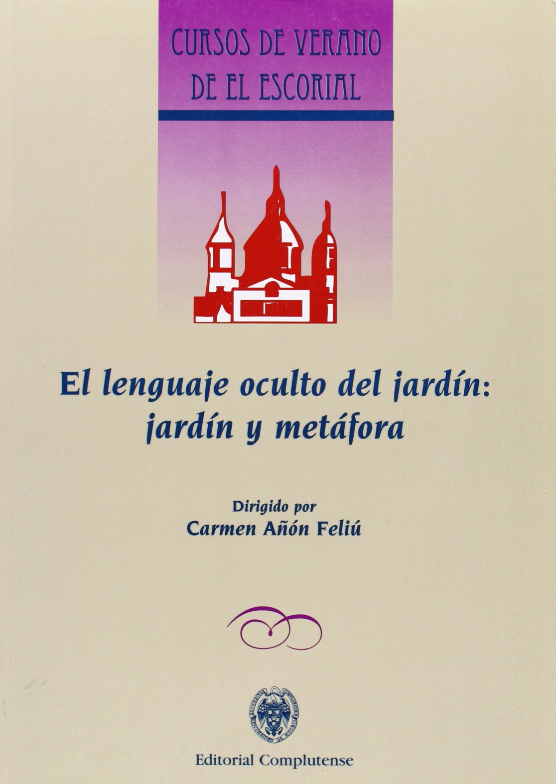 LENGUAJE OCULTO DEL JARDÍN, EL. JARDÍN Y METÁFORA