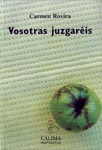 VOSOTRAS JUZGAREIS