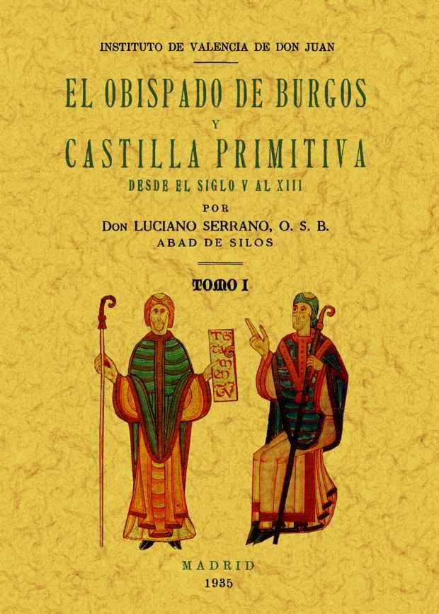 OBISPADO DE BURGOS 3 vols Y CASTILLA PRIMITIVA s.V al XIII