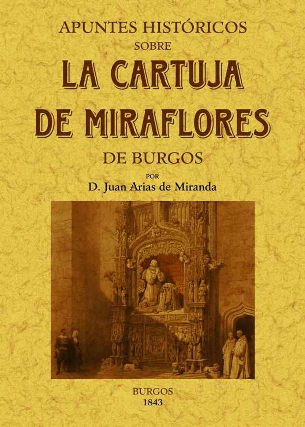 APUNTES HISTORICOS CARTUJA DE MIRAFLORES de Burgos