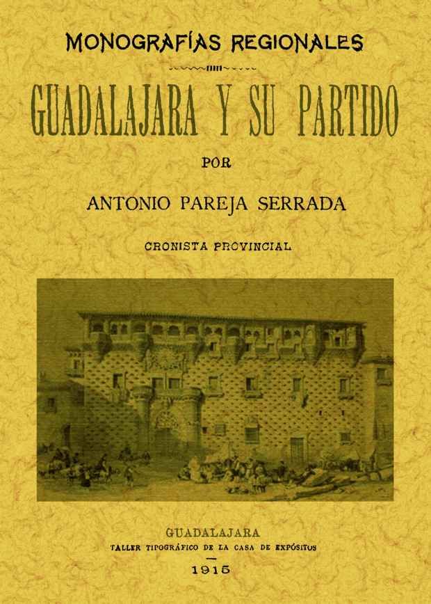 GUADALAJARA Y SU PARTIDO Monografias Regionales