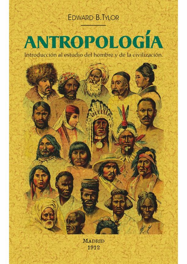 ANTROPOLOGÍA. INTRODUCCIÓN AL ESTUDIO DEL HOMBRE Y DE LA CIVILIZACIÓN