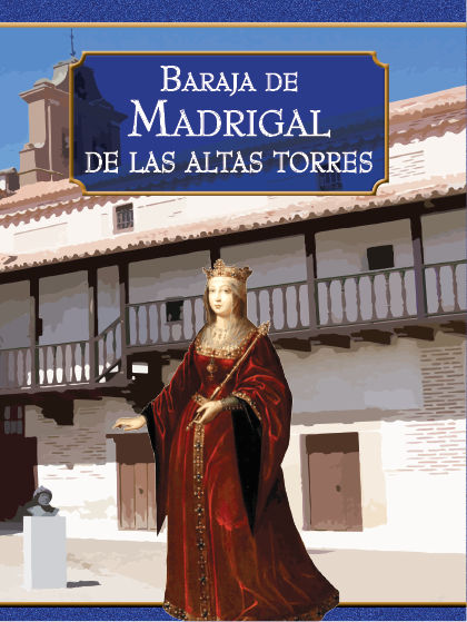 BARAJA MADRIGAL DE LAS ALTAS TORRES. EDICIÓN ESPECIAL