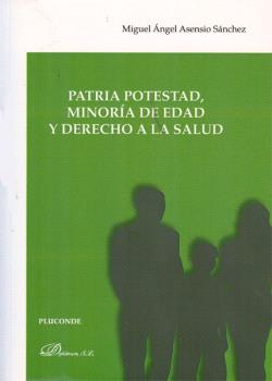 PATRIA POTESTAD, MINORÍA DE EDAD Y DERECHO A LA SALUD