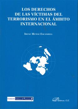 DERECHOS DE LAS VÍCTIMAS DEL TERRORISMO EN EL ÁMBITO INTERNACIONAL, LOS