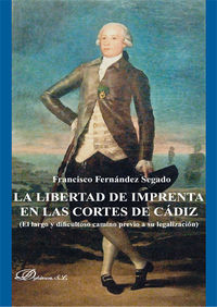 LA LIBERTAD DE IMPRENTA EN LAS CORTES DE CÁDIZ