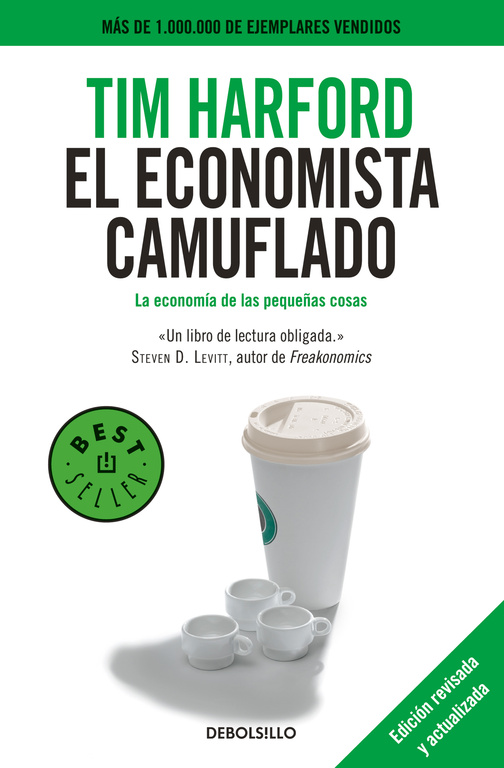 ECONOMISTA CAMUFLADO (EDICIÓN REVISADA Y ACTUALIZADA), EL