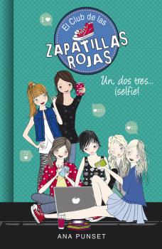 CLUB DE LAS ZAPATILLAS ROJAS 11: UN, DOS, TRES...¡SELFIE!