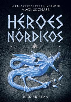 MAGNUS CHASE. HEROES NORDICOS