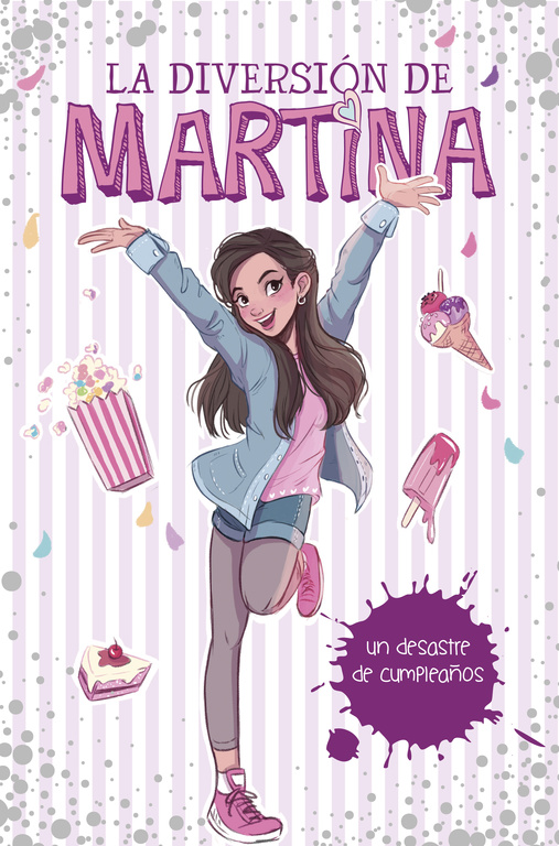 DIVERSIÓN DE MARTINA 1. UN DESASTRE DE CUMPLEAÑOS