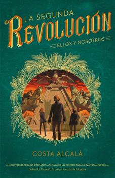 SEGUNDA REVOLUCIÓN. ELLOS Y NOSOTROS. (LA SEGUNDA REVOLUCIÓN 2)