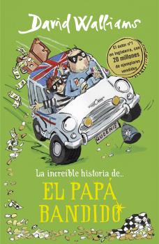 INCREÍBLE HISTORIA DE... EL PAPÁ BANDIDO