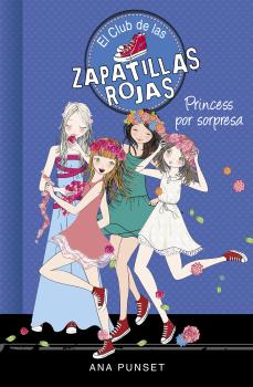 CLUB DE LAS ZAPATILLAS ROJAS 14. PRINCESS POR SORPRESA