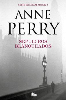 SEPULCROS BLANQUEADOS (DETECTIVE WILLIAM MONK 9)