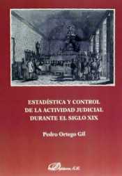ESTADISTICA Y CONTROL DE LA ACTIVIDAD JUDICIAL DURANTE EL SIGLO XIX