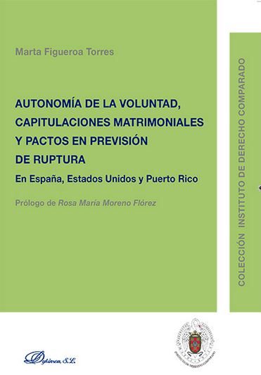 AUTONOMÍA DE LA VOLUNTAD, CAPITULACIONES MATRIMONIALES Y PACTOS EN PREVISIÓN DE RUPTURA