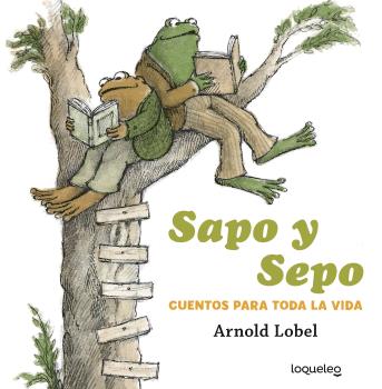 SAPO Y SEPO. CUENTOS PARA TODA LA VIDA