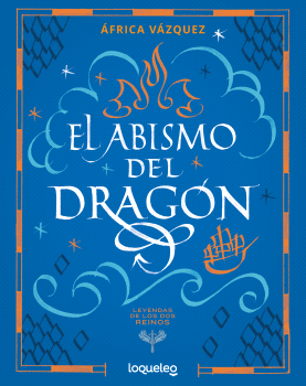 ABISMO DEL DRAGÓN. COLECCIÓN LEYENDAS DE LOS DOS REINOS, EL