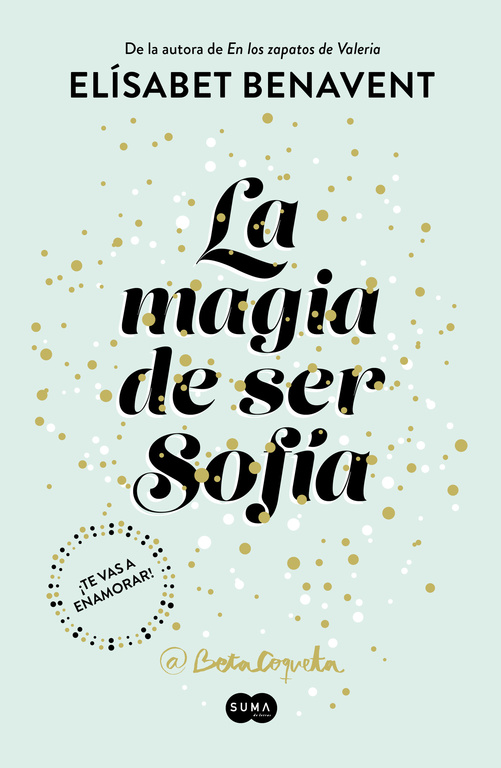 MAGIA DE SER SOFÍA, LA (BILOGÍA SOFÍA 1)