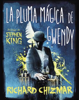 PLUMA MÁGICA DE GWENDY, LA (TRILOGÍA LA CAJA DE BOTONES DE GWENDY 2)