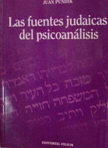 FUENTES JUDAICAS DEL PSICOANALISIS, LAS