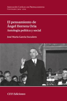 PENSAMIENTO DE ANGEL HERRERA ORIA.CENTENARIO 1909-2009.(ASOC.CATOLICA PROPAG. 5)