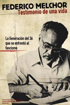 FEDERICO MELCHOR Testimonio de una vida
