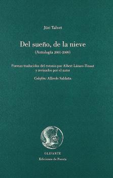 DEL SUEÑO, DE LA NIEVE. ANTOLOGIA 2001-2009