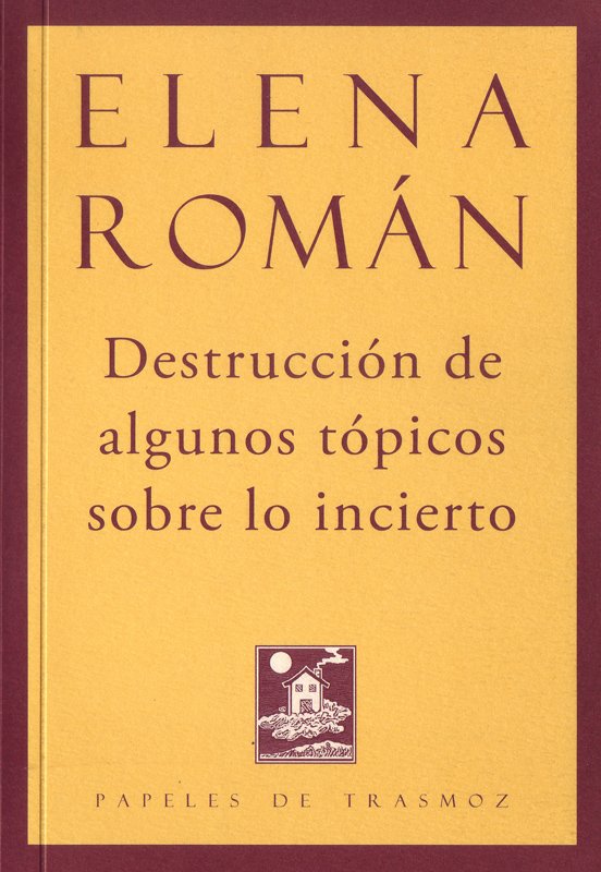 DESTRUCCIÓN DE ALGUNOS TÓPICOS SOBRE LO INCIERTO