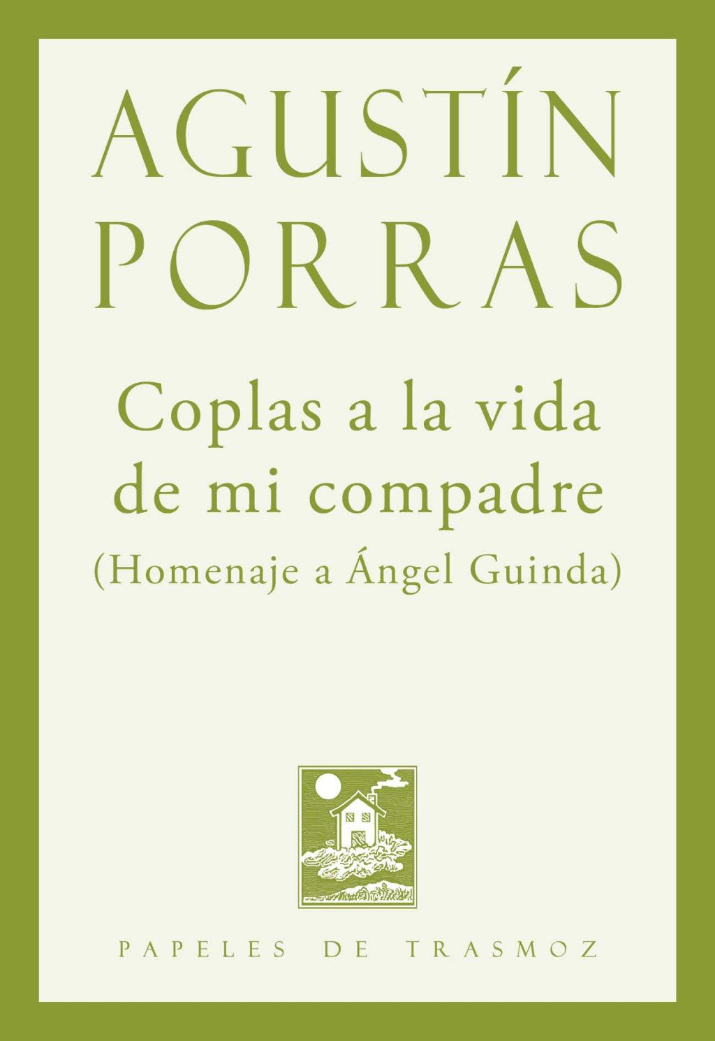 COPLAS A LA VIDA DE MI COMPADRE (HOMENAJE A ANGEL GUINDA)