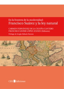 EN LA FRONTERA DE LA MODERNIDAD: FRANCISCO SUAREZ Y LA LEY NA- (COL.GENERAL, 11)