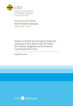 MOTOR OR BRAKE FOR EUROPEAN POLICIES?(DOC.TRABAJO.SERIE UNION EUROPEA N?39/2011)